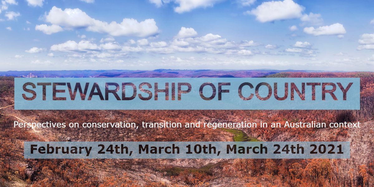Stewardship Of Country – Conservation, Transition And Regeneration